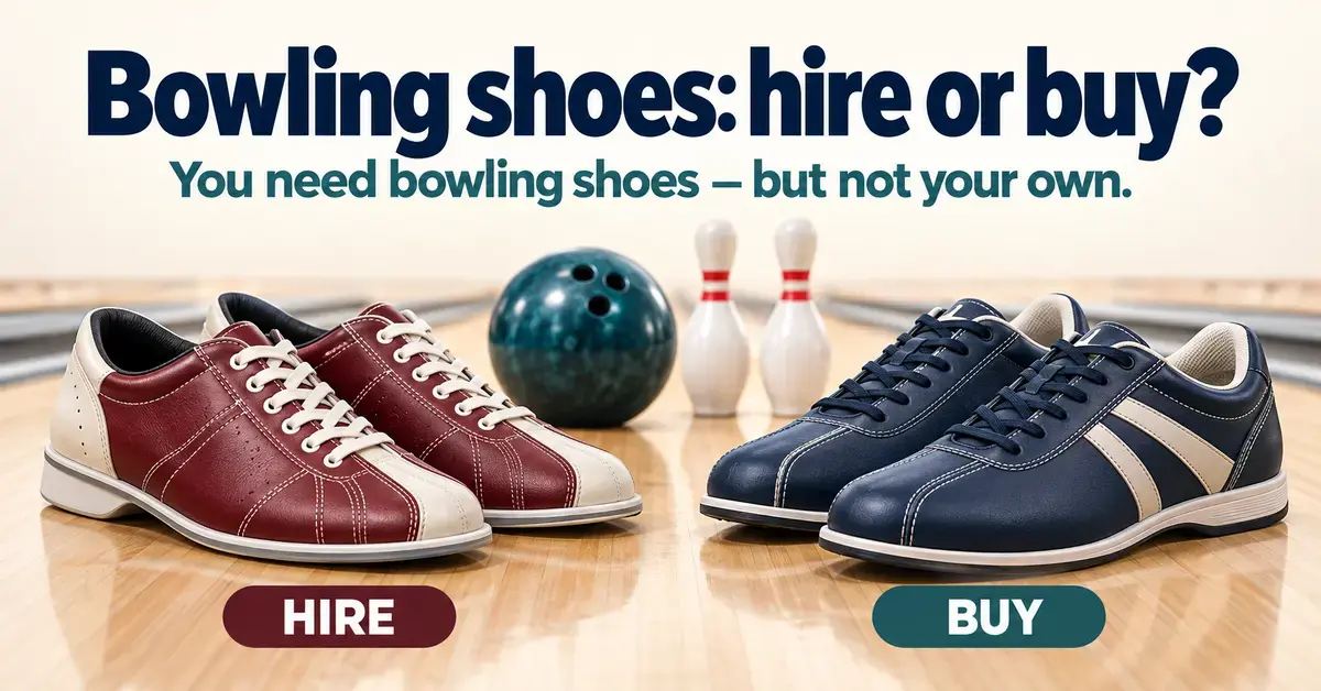 Burgundy hire bowling shoes and navy personal bowling shoes beside a bowling ball and pins, illustrating the choice to hire or buy.