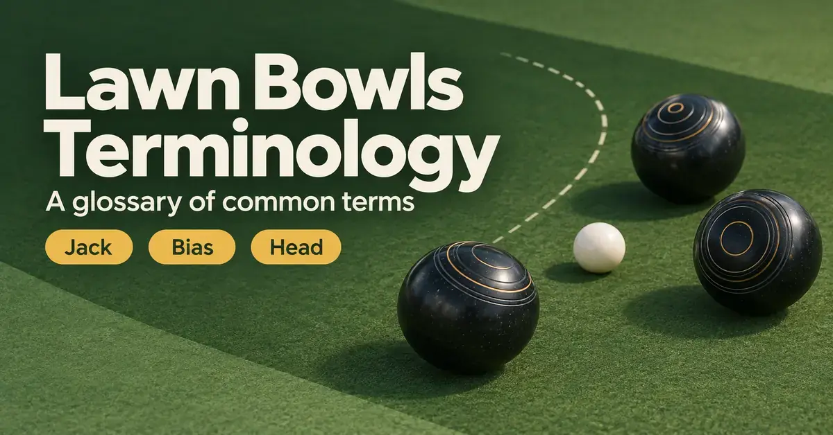 Three dark lawn bowls and a white jack on a green beside the title ‘Lawn Bowls Terminology’ and the terms ‘Jack’, ‘Bias’ and ‘Head’.