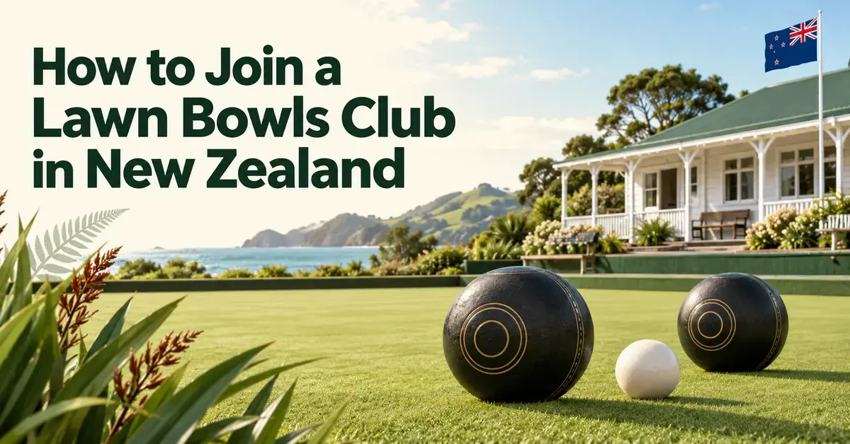 Two lawn bowls and a white jack on a green beside a New Zealand clubhouse, with the title “How to Join a Lawn Bowls Club in New Zealand”.